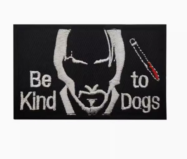 "Be Kind To Dogs" Velcro Patch